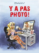 Les Blagues de Dany T02: Y a pas photo!