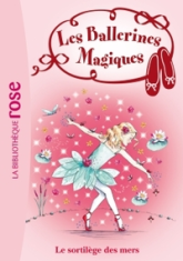 Les Ballerines Magiques, tome 10 : Le sortilège des mers