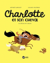 Charlotte et son cheval, tome 2 : La saison des galops