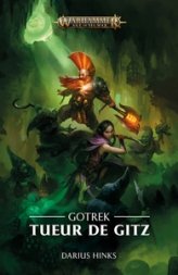 Warhammer - Gotrek : Tueurs de Gitz