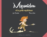 Myrmidon, Tome 5 : Myrmidon et la grotte mystérieuse