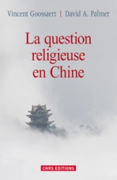 La question religieuse dans la Chine contemporaine