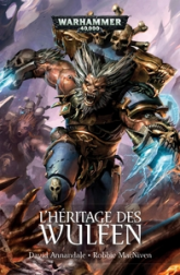 Warhammer 40.000, tome 20 : L'héritage des Wulfen