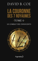 La couronne des sept royaumes, Tome 4 : Le combat des innocents