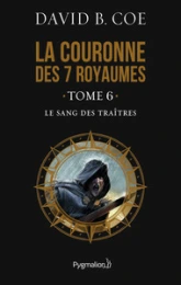 La couronne des sept royaumes, Tome 6 : Le sang des traîtres