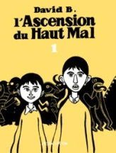 L'Ascension du haut mal, tome 1