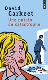 Une putain de catastrophe