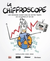 Le chiffroscope : Les grandes questions de l'humanité en chiffres et en BD