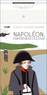 Napoléon, empereur de l'île d'Aix