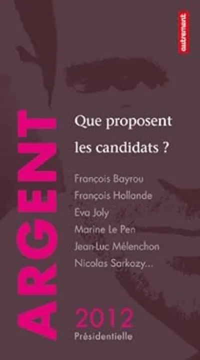 Argent : que proposent les candidats ?