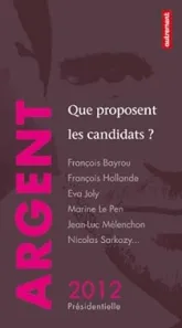 Argent : que proposent les candidats ?