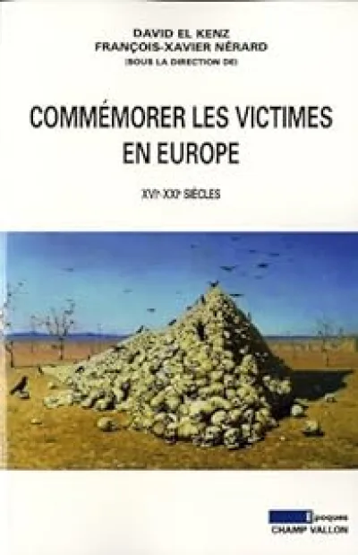 Commémorer les victimes en Europe : XVIe-XXIe siècles