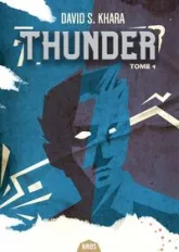 Thunder, tome 1 : Quand la menace gronde