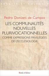 LES COMMUNAUTÉS NOUVELLES PLURIVOCATIONNELLES: COMME EXPRESSIONS PRIVILÉGIÉES DE L'ECCLÉSIOLOGIE CONCILIAIRE