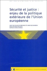 SECURITE ET JUSTICE : ENJEU DE LA POLITIQUE EXTERIEURE DE L'UNION EUROPEENNE