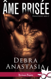 Dangerous men, tome 2 : Âme brisée