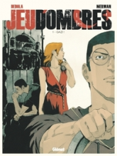 Jeu d'ombres, tome 1 : Gazi !