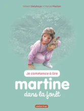 Je commence à lire : Martine dans la forêt