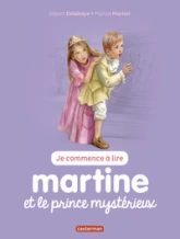 Je commence à lire : Martine et le prince mystérieux