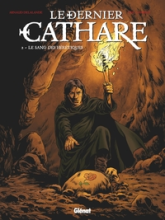 Le dernier cathare, tome 2 : Le sang des hérétiques