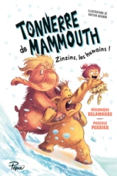 Tonnerre de mammouth, tome 2 : Zinzins les humains !