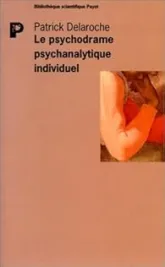 Le psychodrame psychanalytique individuel