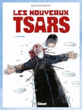 Les nouveaux tsars, tome 2 : L'Effet blast