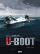 U-boot, tome 1 : Docteur Mengel