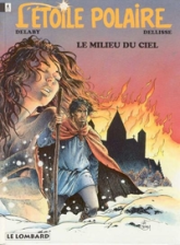 L'étoile polaire, tome 1 : Le milieu du ciel