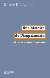 Une histoire de limprimerie: et de la chose imprimée