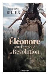 Eléonore, sous l'orage de la Révolution