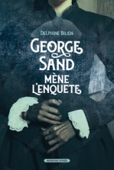 George Sand mène l'enquête