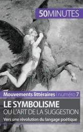 Le symbolisme ou l'art de la suggestion : Vers une révolution du langage poétique