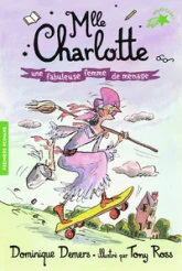 Mlle Charlotte, tome 5 : Une fabuleuse femme de ménage