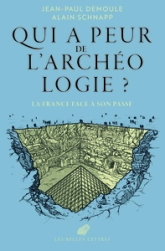 Qui a peur de l'archéologie ?: La France face à son passé