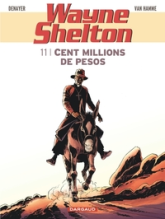 Wayne Shelton, Tome 11 : Cent millions de pesos