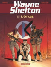 Wayne Shelton, tome 6 : L'otage