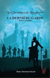 Les Chroniques de Rougeterre - La dernière garde, tome 2 : L'héritier