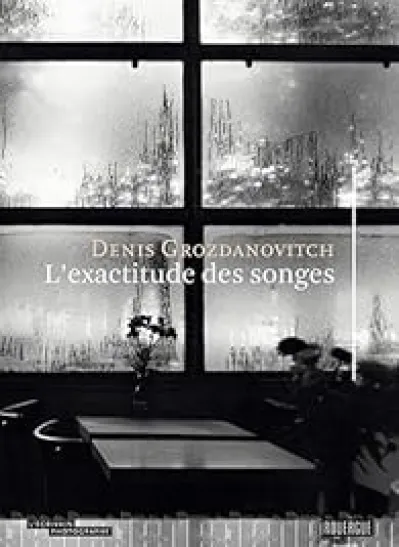 L'Exactitude des songes