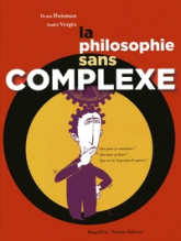 La philosophie sans complexe