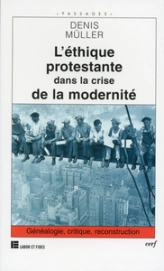 L'Éthique protestante dans la crise de la modernité