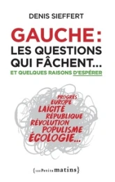 Gauche : les questions qui fâchent... - Et quelques raisons d'espérer