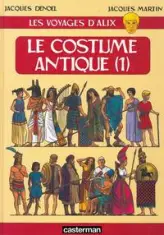 Les voyages d'Alix, tome 8 : Le Costume antique 1/3