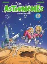 Les astromômes, tome 2 : L'espace et le temps