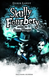 Skully Fourbery, Tome 3 : Skully Fourbery contre les Sans-Visage