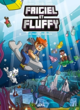 Frigiel et Fluffy, tome 13 : La faille des profondeurs