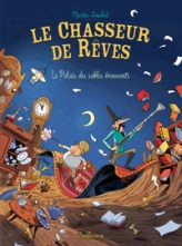 Le chasseur de rêves, tome 3 : Le palais des sables émouvants