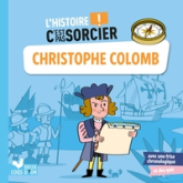 L'Histoire ! C'est pas Sorcier : Christophe Colomb