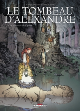 Le tombeau d'Alexandre, tome 1 : Le manuscrit de Cyrène