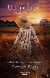 La vallée des nouveaux départs, tome 1 : Un refuge pour Gigi